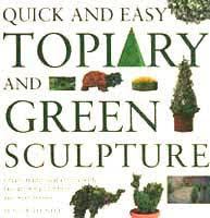 Quick and Easy Topiary and Green Sculpture