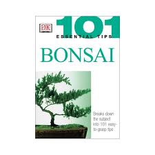 101 Essential Tips: Bonsai